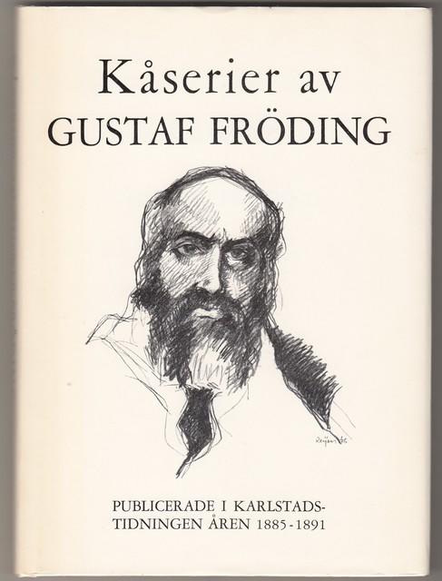 K&aring;serier av Gustaf Fr&ouml;ding i Karlstads-tidningen 1885-1891