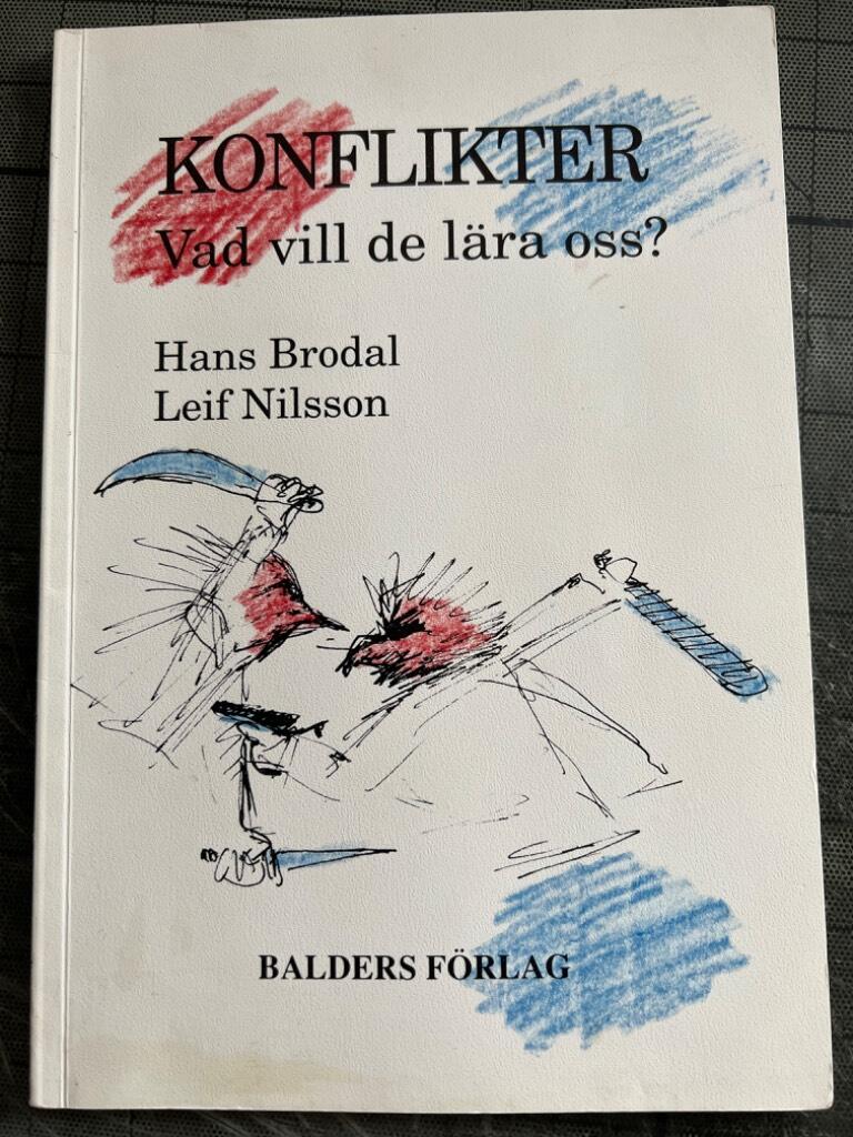 Konflikter : vad vill de l&auml;ra oss?