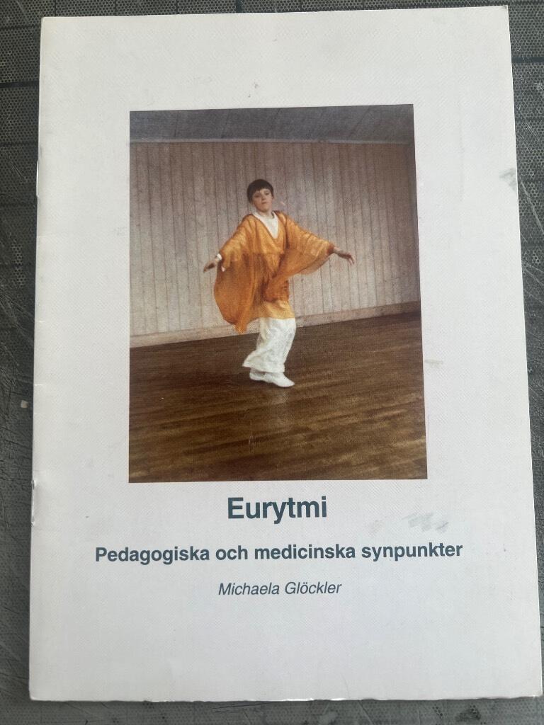 Eurytmi : pedagogiska och medicinska synpunkter