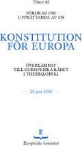 Utkast till fördrag om upprättande av en konstitution för Europa : överlämnat till Europeiska rådet i Thessaloniki 20 juni 2003