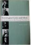Sociological lives and ideas : an introduction to the classical theorists