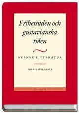 Svensk litteratur. 2, Frihetstiden, gustavianska tiden