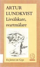Livs&auml;lskare, svartm&aring;lare : en fantasi om Goya
