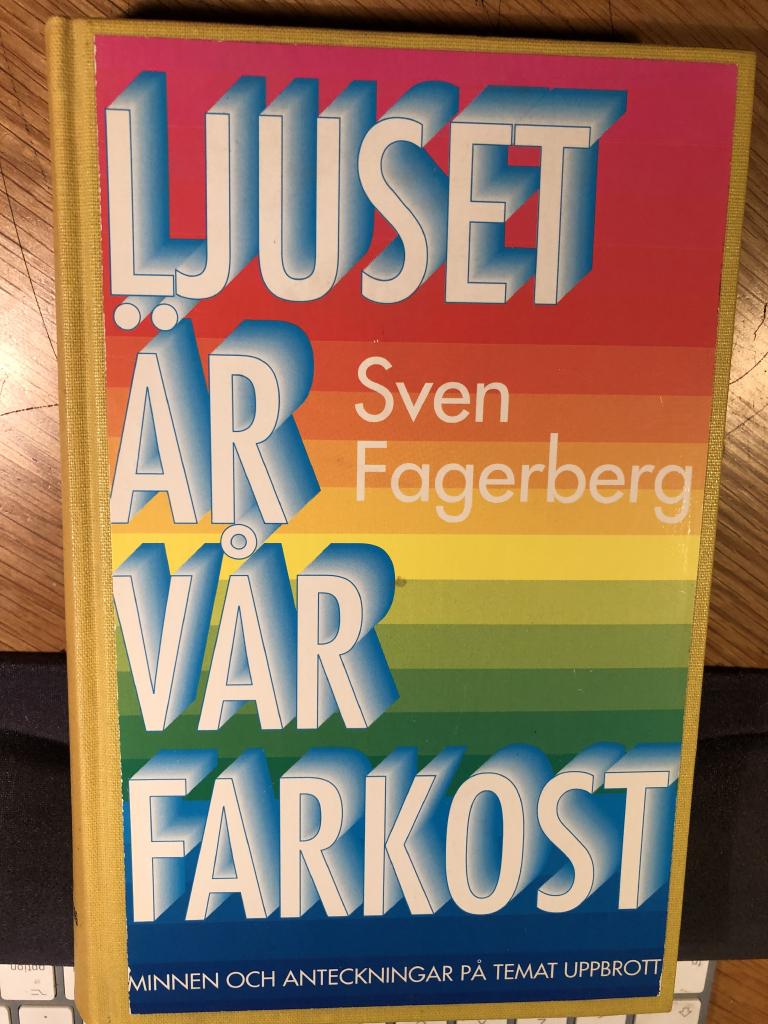 Ljuset är vår farkost : minnen och anteckningar på temat uppbrott