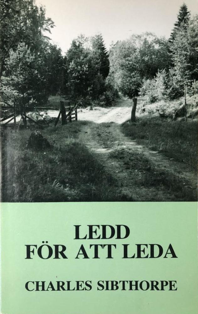 Ledd f&ouml;r att leda : en bok om kristet ledarskap