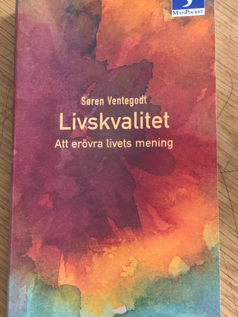 Livskvalitet : att er&ouml;vra livets mening