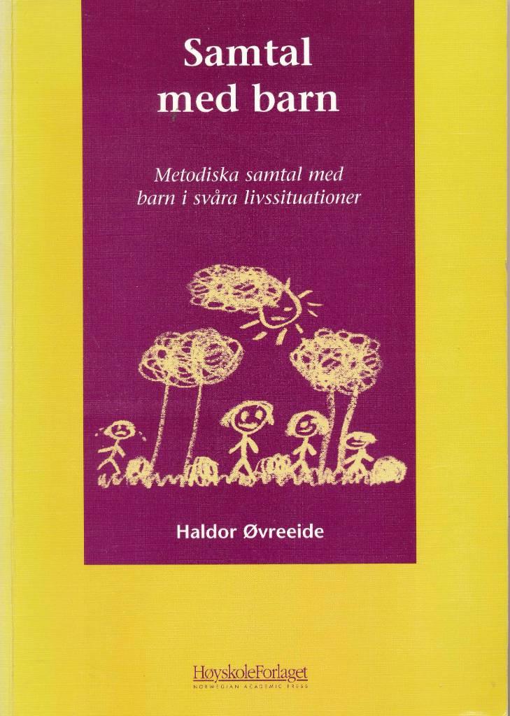 Samtal med barn - metodiska samtal med barn i sv&aring;ra livssituationer