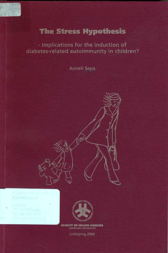 The stress hypothesis : implications for the induction of diabetes-related autoimmunity in children?