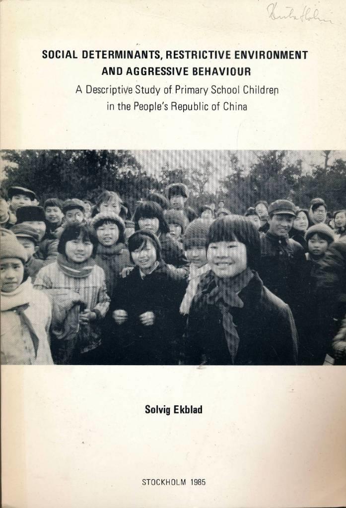 Social determinants, restrictive environment and aggressive behaviour : a descriptive study of primary school children in the People's Republic of China