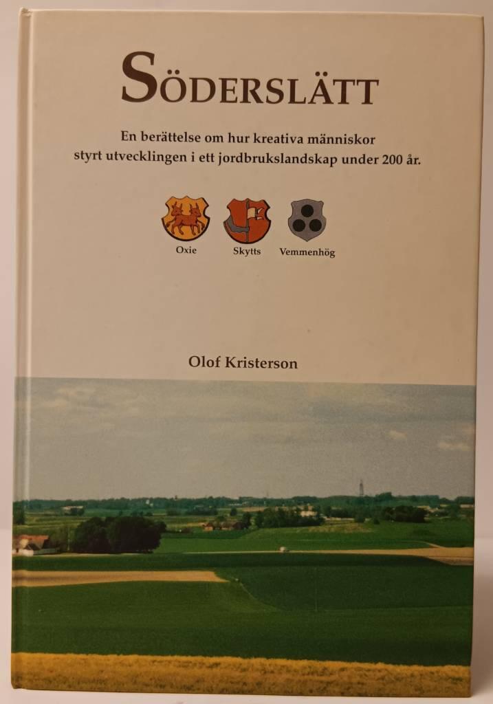 S&ouml;dersl&auml;tt : en ber&auml;ttelse om hur kreativa m&auml;nniskor styrt utvecklingen i ett jordbrukslandskap under 200 &aring;r