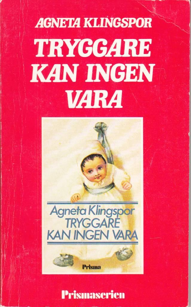 Tryggare kan ingen vara