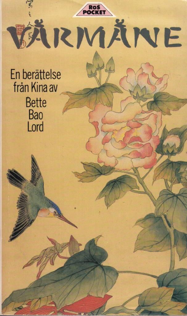 V&aring;rm&aring;ne : en ber&auml;ttelse fr&aring;n Kina