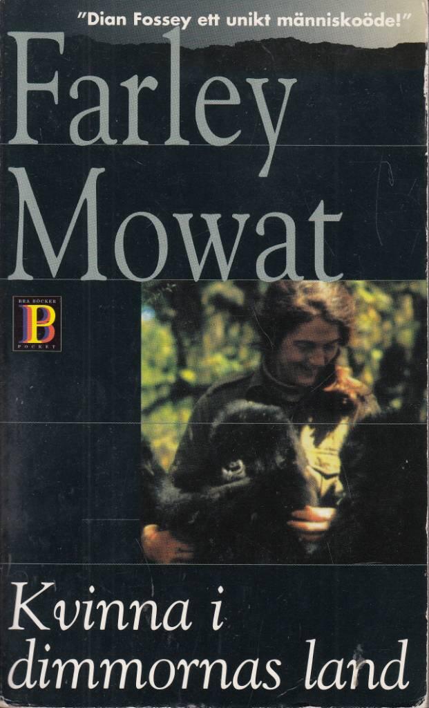 Kvinna i dimmornas land : boken om Dian Fosseys liv och d&ouml;d bland Afrikas bergsgorillor