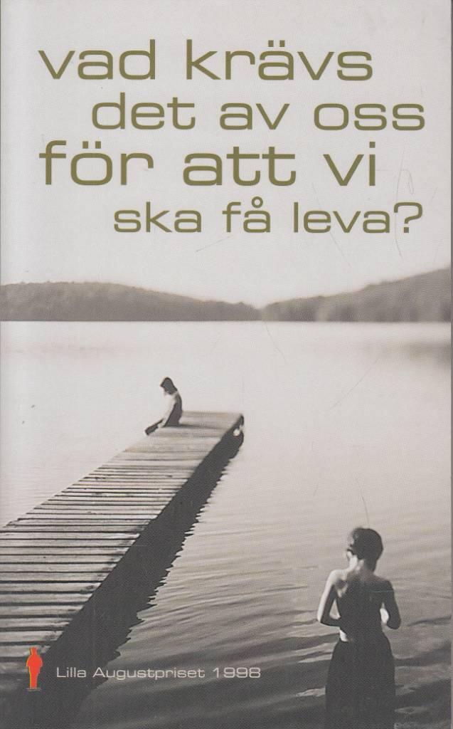 Vad kr&auml;vs f&ouml;r att f&aring; leva