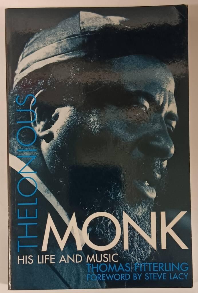 Thelonious Monk - his life and music