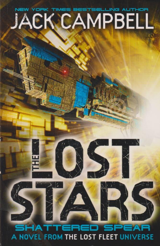Lost stars - shattered spear (book 4) - a novel from the lost fleet univers
