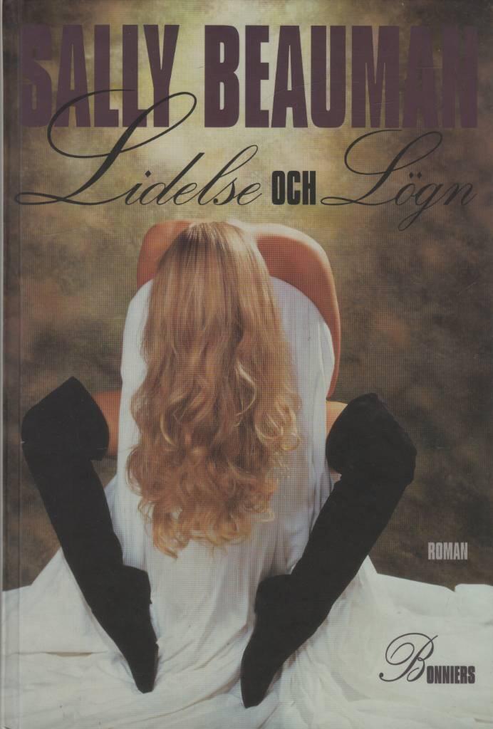 Lidelse och l&ouml;gn : [roman]