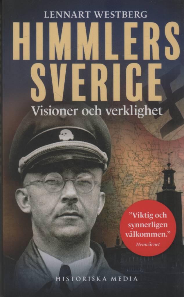 Himmlers Sverige - visioner och verklighet