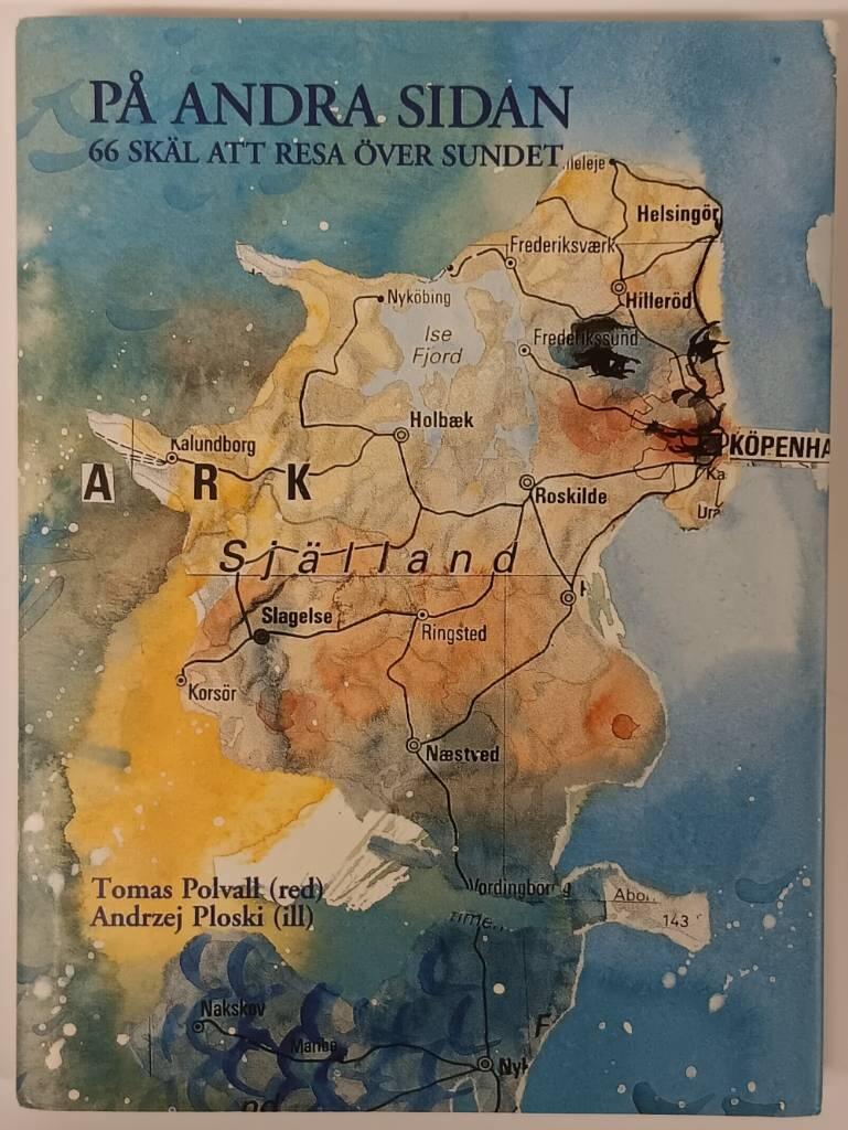 P&aring; andra sidan : 66 sk&auml;l att resa &ouml;ver Sundet