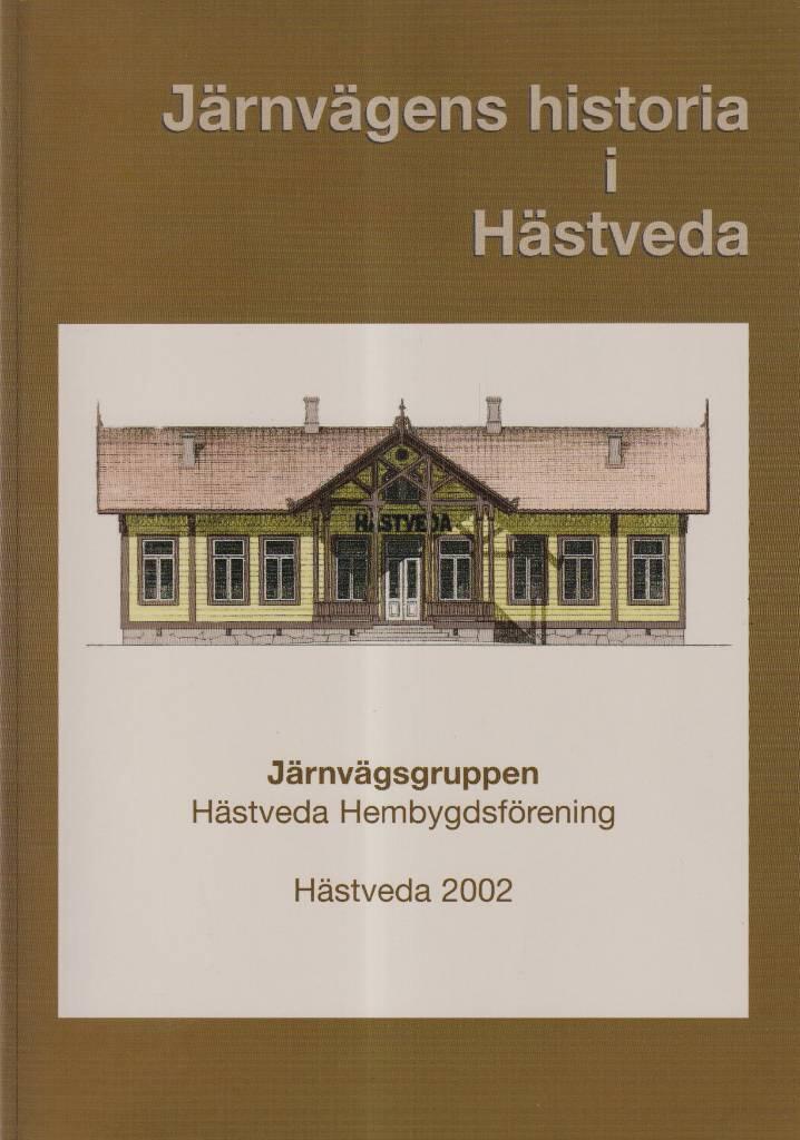 J&auml;rnv&auml;gens historia i H&auml;stveda