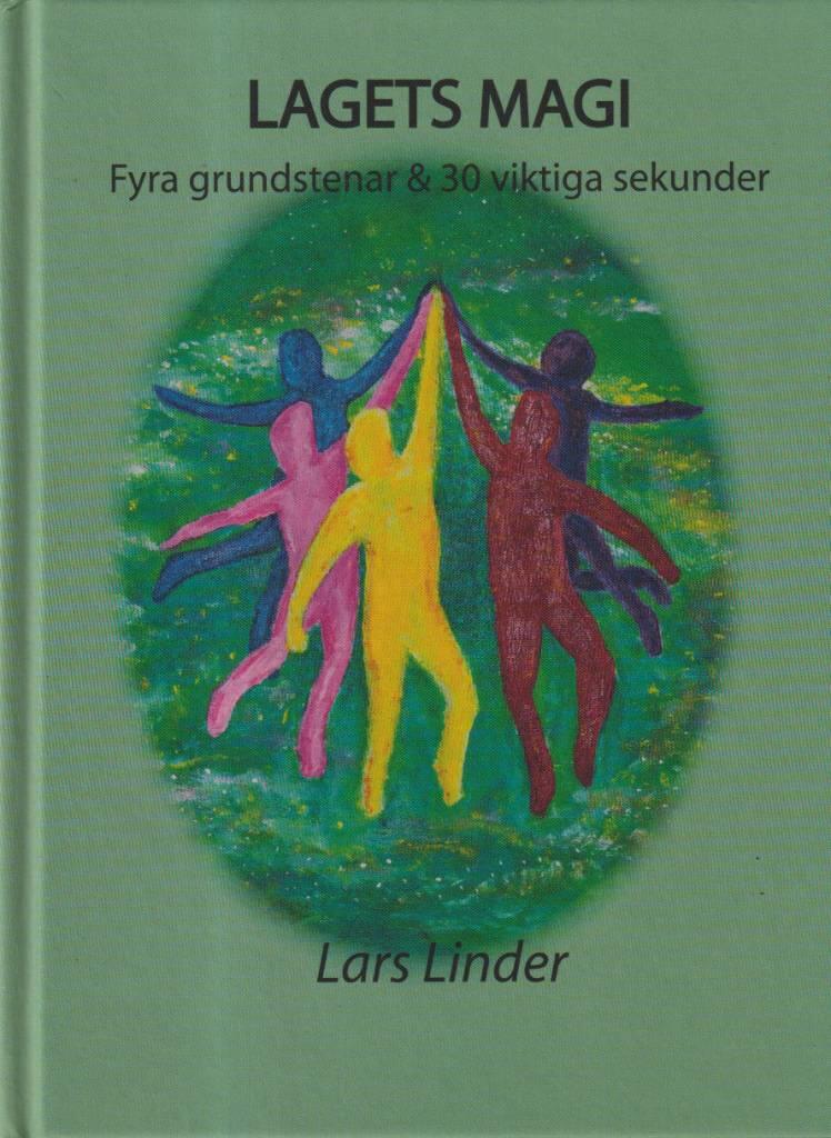Lagets magi : fyra grundstenar & 30 viktiga sekunder