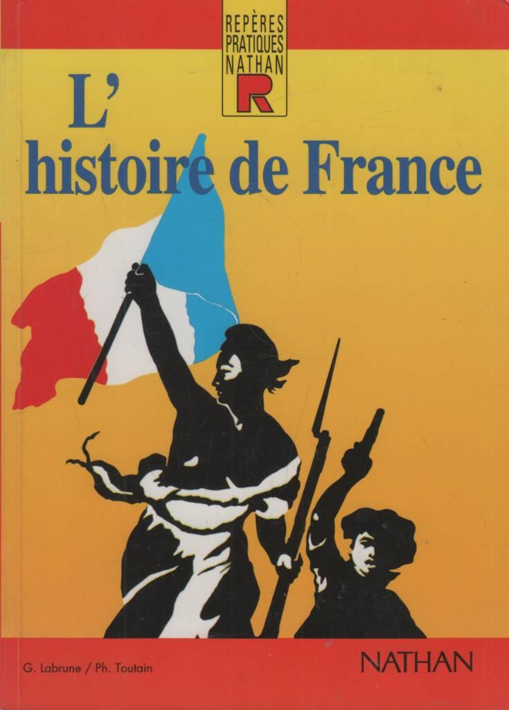 L'histoire de France - chronologie, ev&egrave;nements, personnages