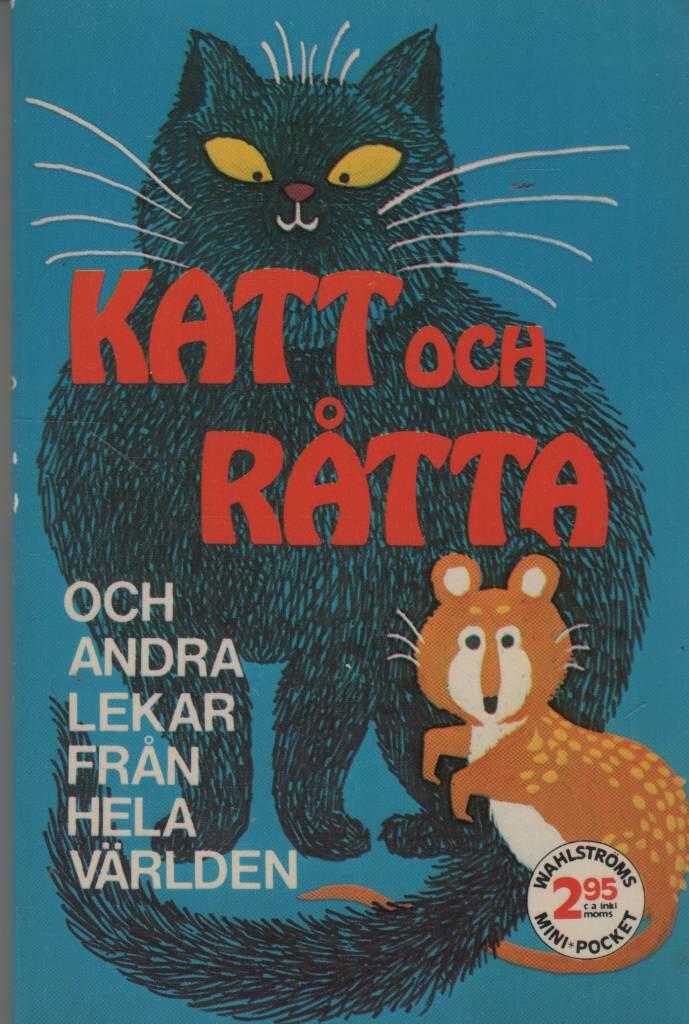 Katt och r&aring;tta och andra lekar fr&aring;n hela v&auml;rlden