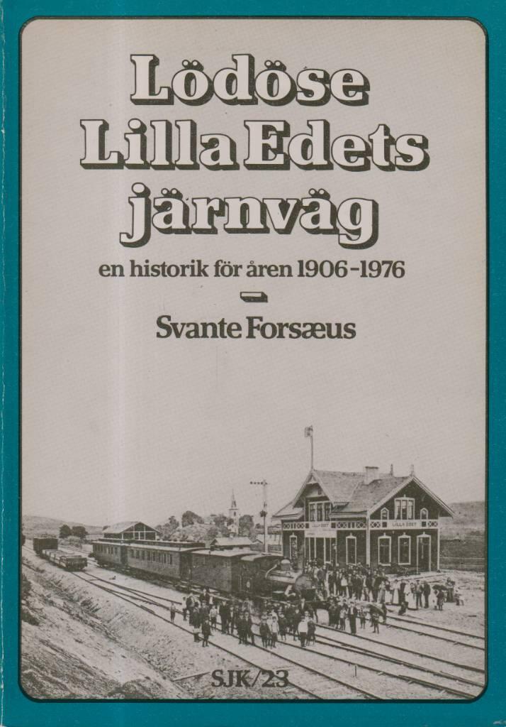 L&ouml;d&ouml;se-Lilla Edets j&auml;rnv&auml;g - en historik f&ouml;r &aring;ren 1906-1976