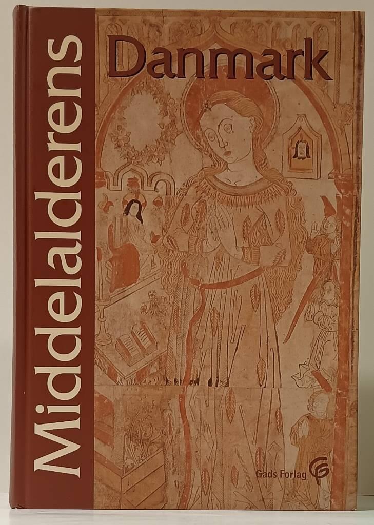 Middelalderens Danmark - kultur og samfund fra trosskifte til reformation