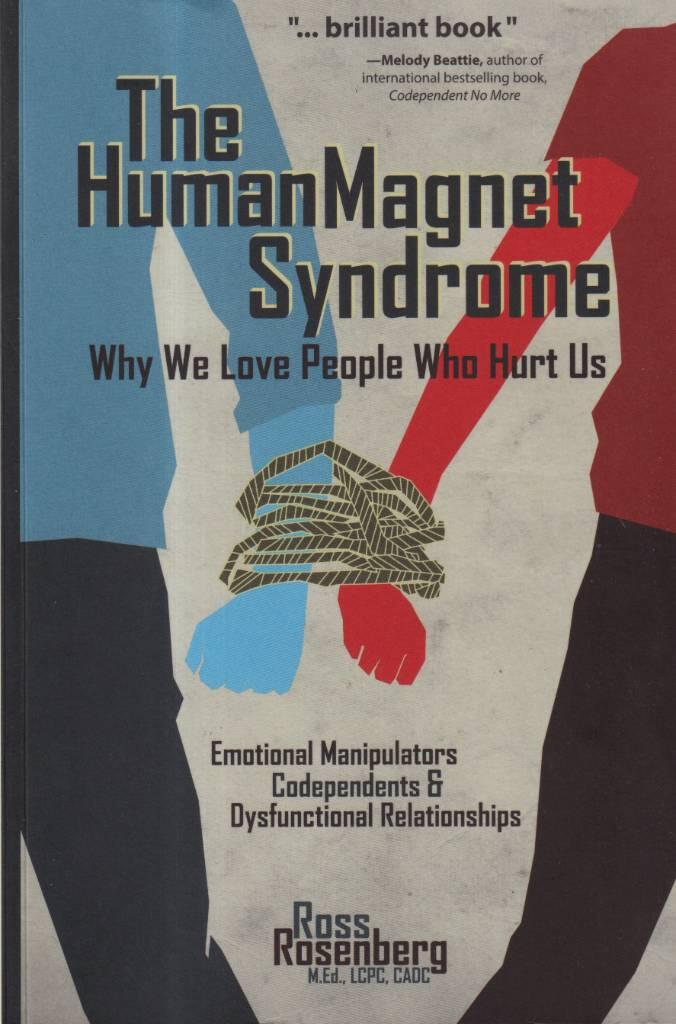 human magnet syndrome : why we love people who hurt us [Elektronisk resurs]
