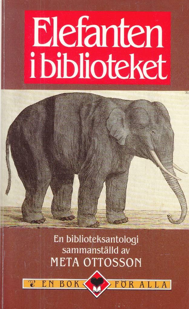 Elefanten i biblioteket : en biblioteksantologi