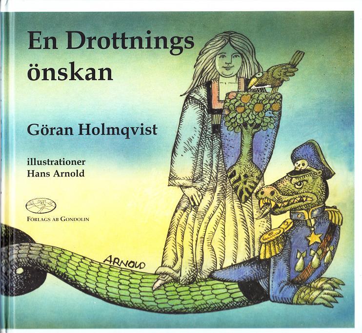 En drottnings &ouml;nskan