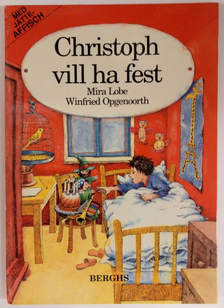 Christoph vill ha fest : en ber&auml;ttelse