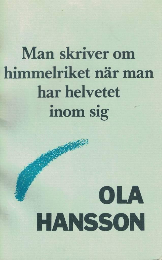 Man skriver om himmelriket n&auml;r man har helvetet inom sig - valda brev