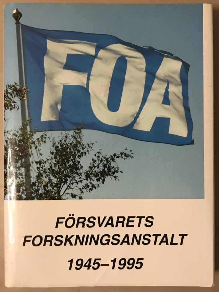F&ouml;rsvarets forskningsanstalt 1945-1995