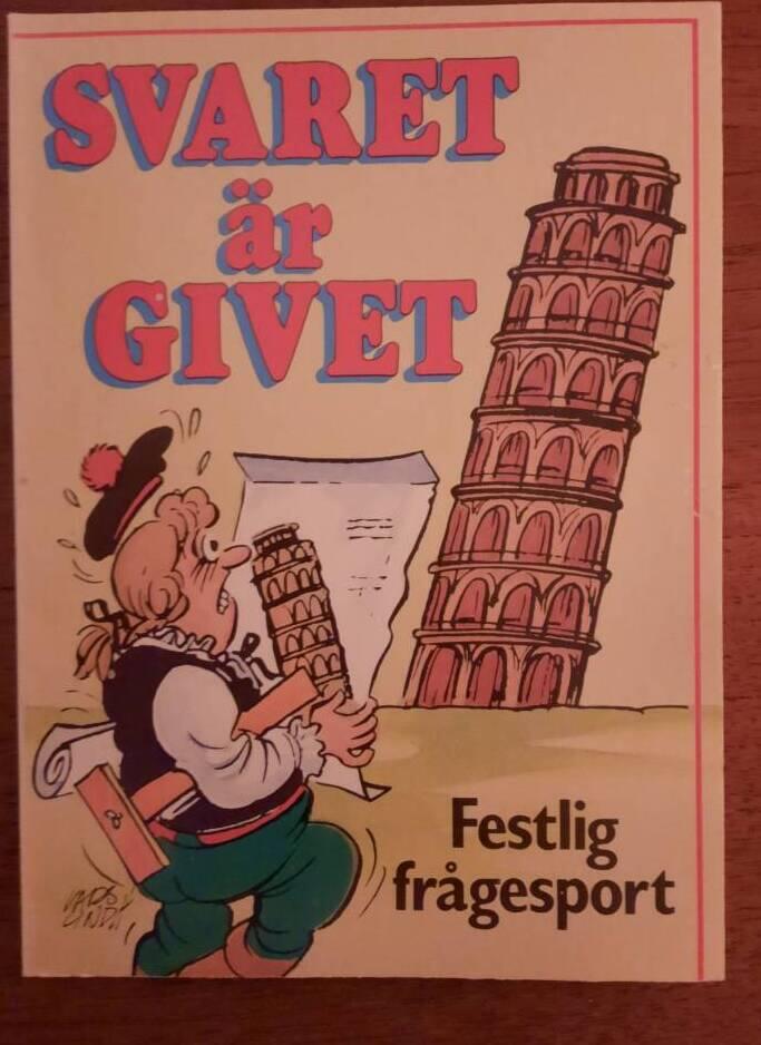 Svaret är givet : [festlig frågesport]