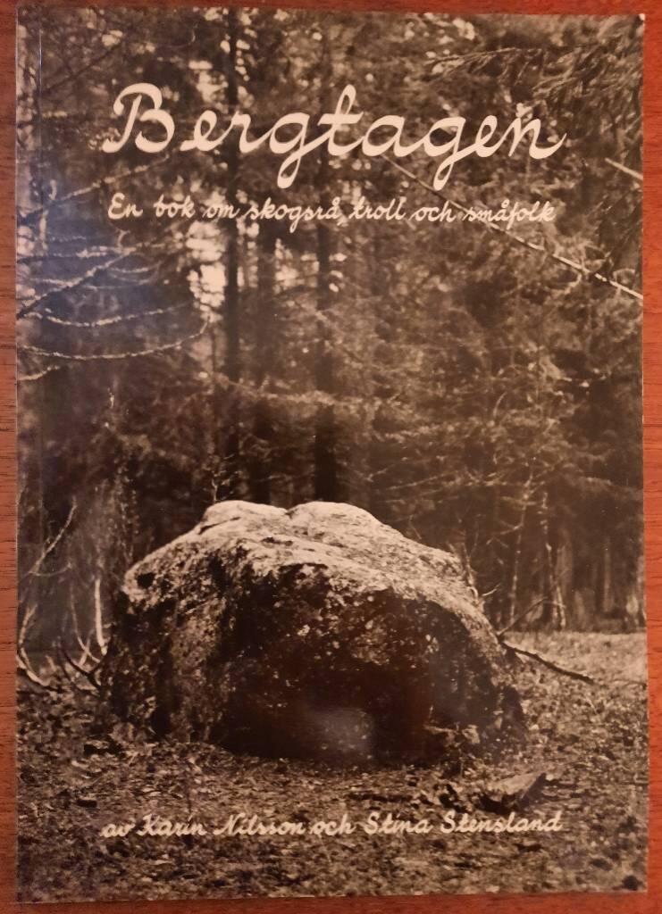 Bergtagen - en bok om skogsr&aring;, troll och sm&aring;folk