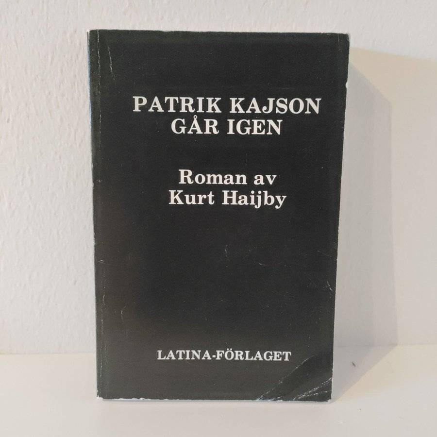 Patrik Kajson g&aring;r igen : roman