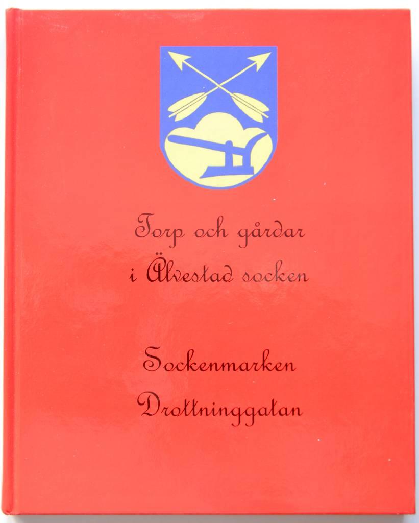 Torp och g&aring;rdar i &Auml;lvestad socken, sockenmarken Drottninggatan : en dokumentation av g&aring;rdar, knekttorp och m&auml;nniskor, fr&aring;n vallgata till en av Sveriges unikaste Drottninggator : en bok