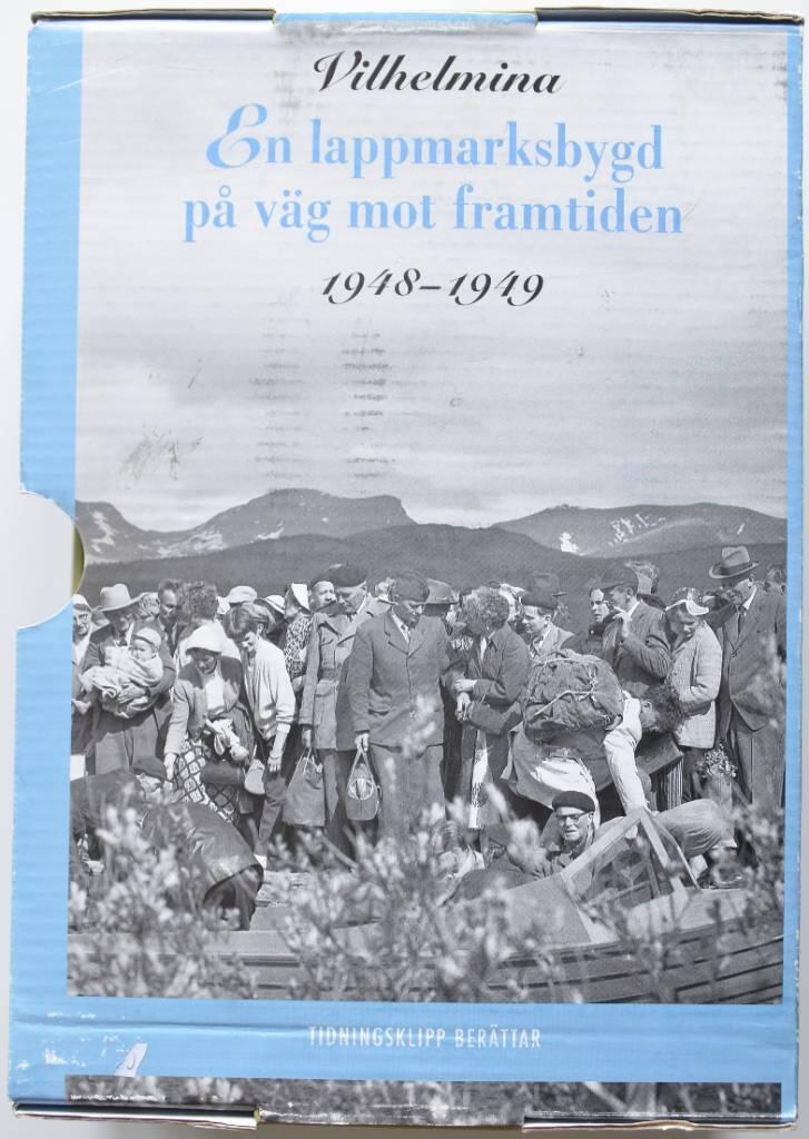 Vilhelmina : en lappmarksbygd p&aring; v&auml;g mot framtiden : [tidningsklipp ber&auml;ttar]
