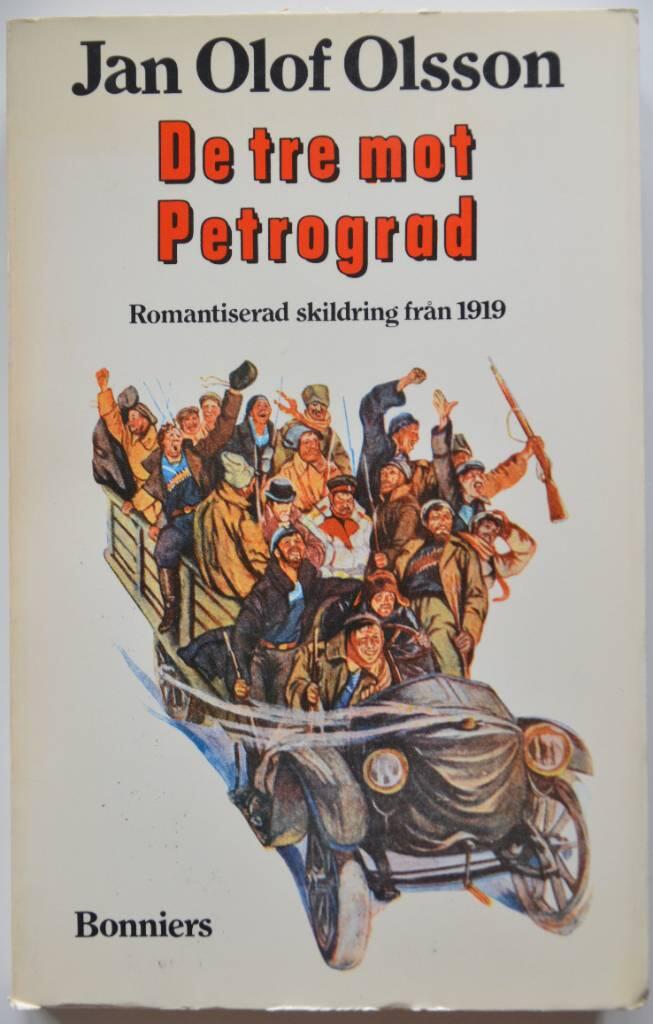 De tre mot Petrograd : romantiserad skildring från 1919