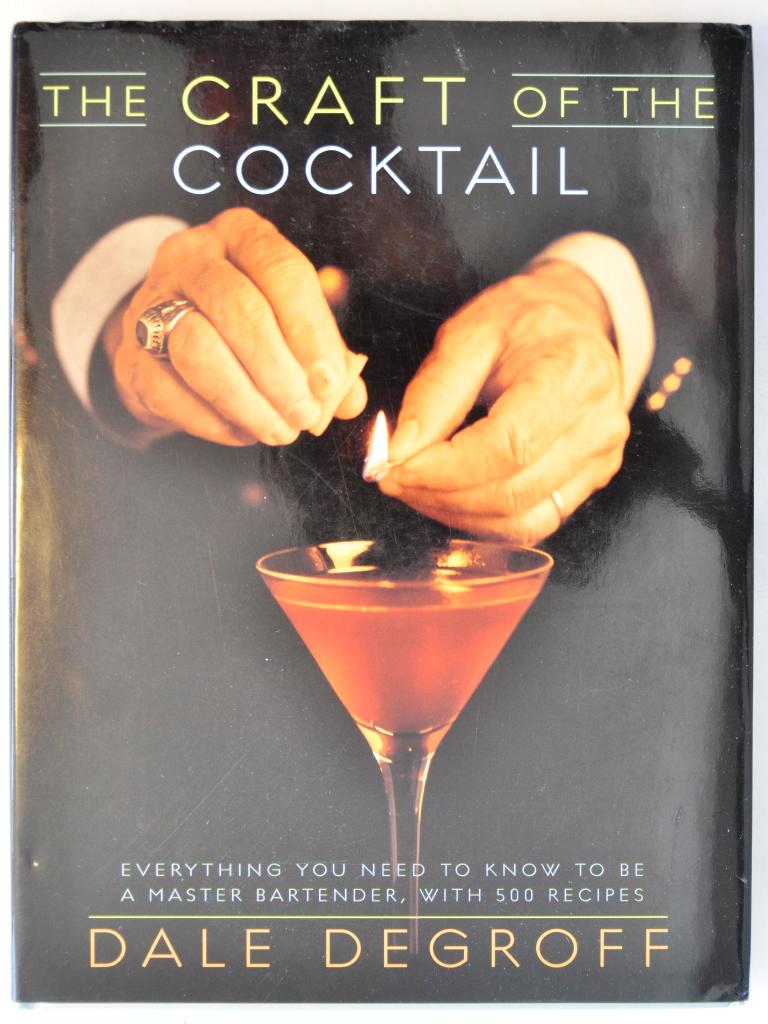 The craft of the cocktail : everything you need to know to be a master bartender, with 50 recipes