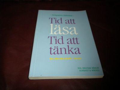 Tid att l&auml;sa, tid att t&auml;nka : om litteraturarbete i skolan