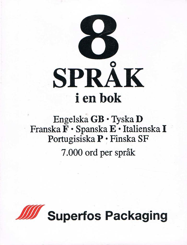 8 språk : engelska GB, Tyska D, franska F, spanska E, italienska I, portugisiska P, finska SF, 7000 ord per språk