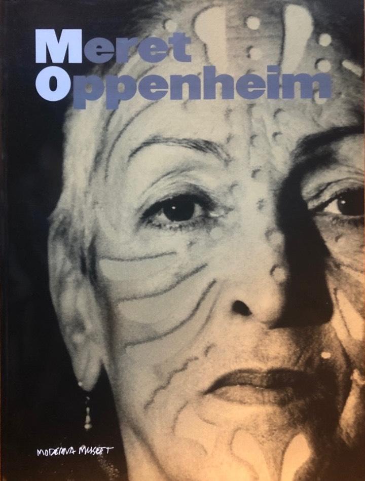 Meret Oppenheim : Moderna museet  2004