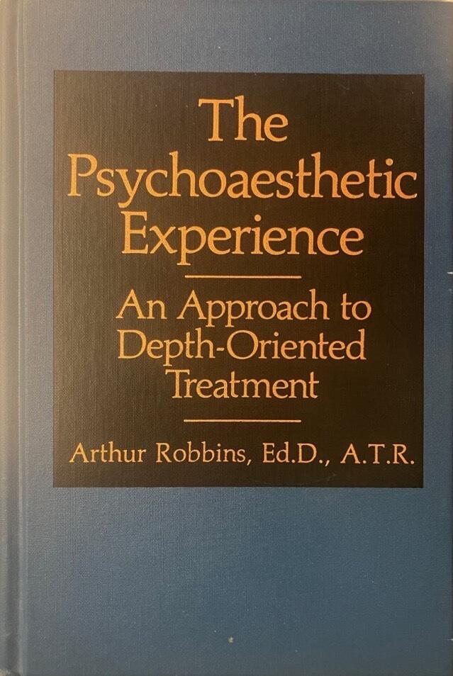 The psychoaesthetic experience : an approach to depth-oriented treatment