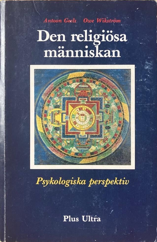 Den religi&ouml;sa m&auml;nniskan : psykologiska perspektiv : en introduktion till religionspsykologin