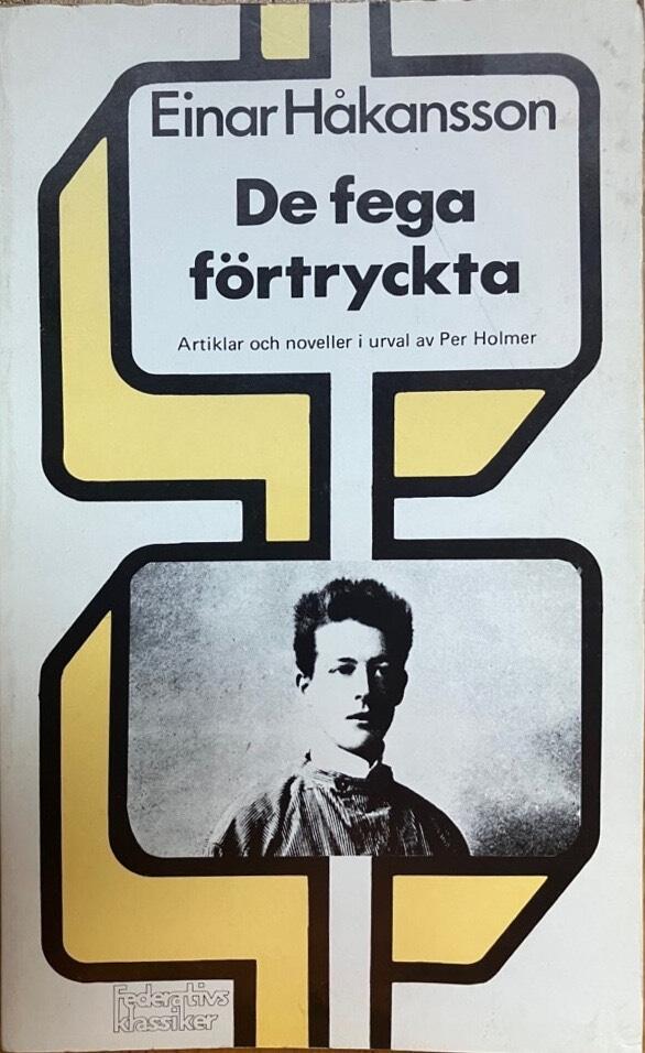 De fega f&ouml;rtryckta : artiklar och noveller