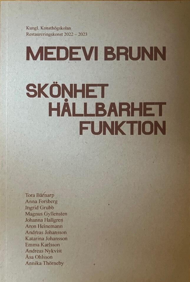 Medevi brunn - skönhet, hållbarhet, funktion : Kungl. Konsthögskolan, Restaureringskonst 2022-2023