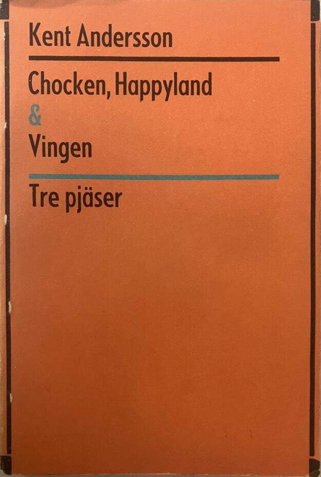 Chocken, Happyland & Vingen